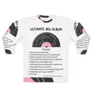 80s Music Lover's Ultimate Retro Album Sweatshirt