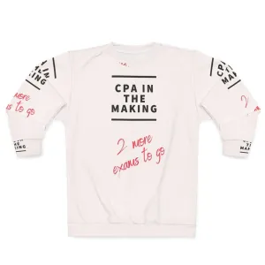 Accountant, Bookkeeper, CPA Sweatshirt - "2 More Exams To Go"