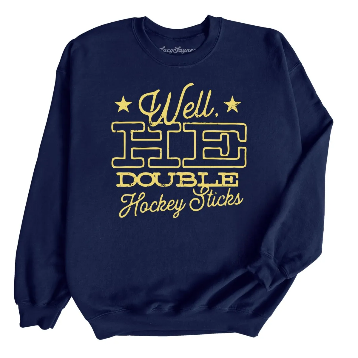 H E Double Hockey Sticks Sweatshirt