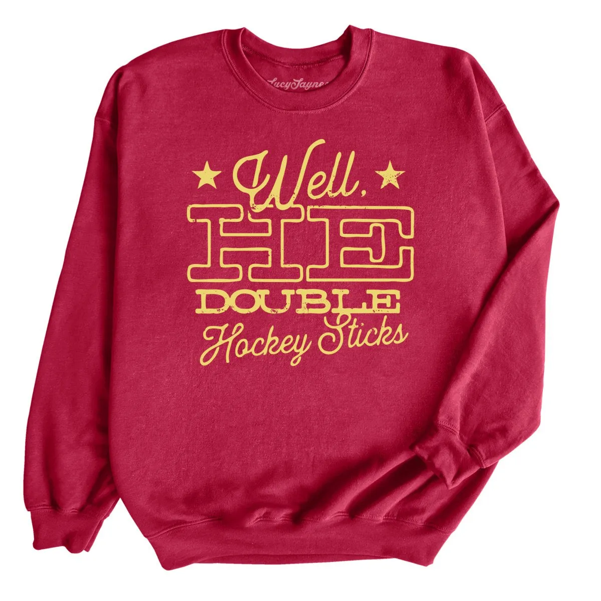 H E Double Hockey Sticks Sweatshirt