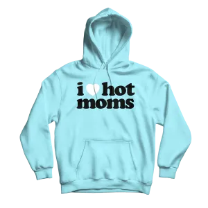 I Heart Hot Moms Tiffany Hoodie