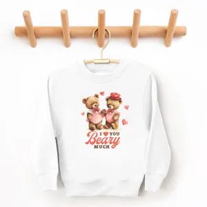 I Love You Beary Much | Valentine's Day Sweatshirt for Girls