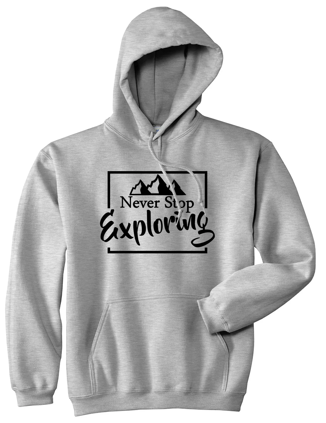 Never Stop Exploring Mens Pullover Hoodie