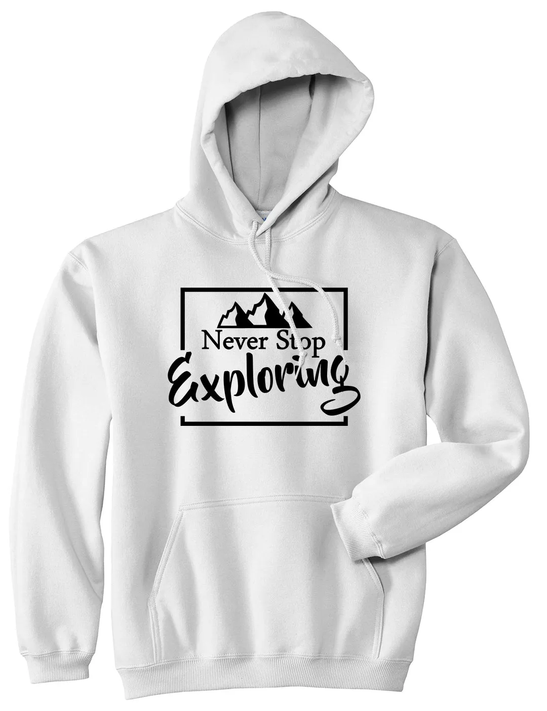 Never Stop Exploring Mens Pullover Hoodie