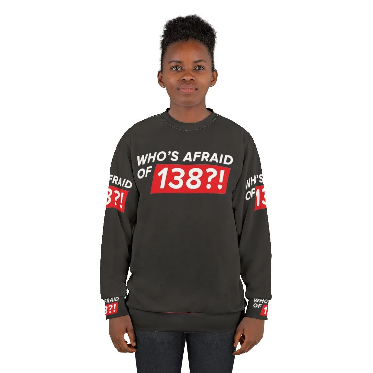 "Who's Afraid of 138" Trance Sweatshirt | White