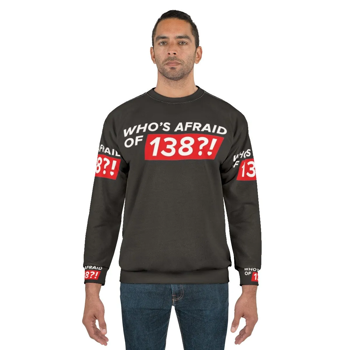 "Who's Afraid of 138" Trance Sweatshirt | White